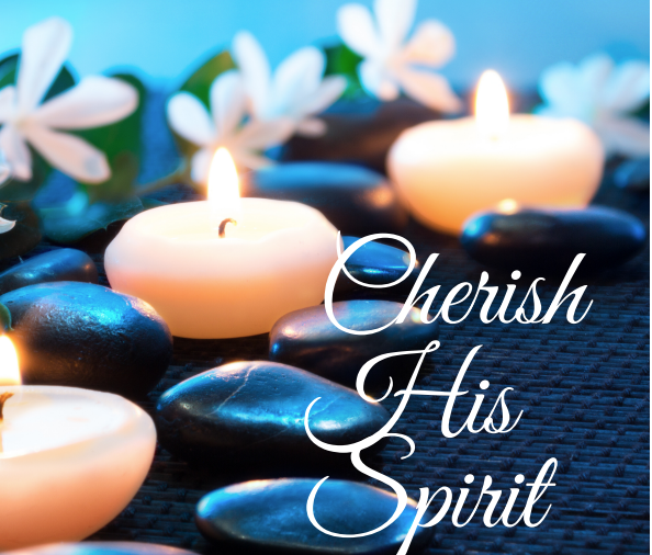 Cherish His Spirit