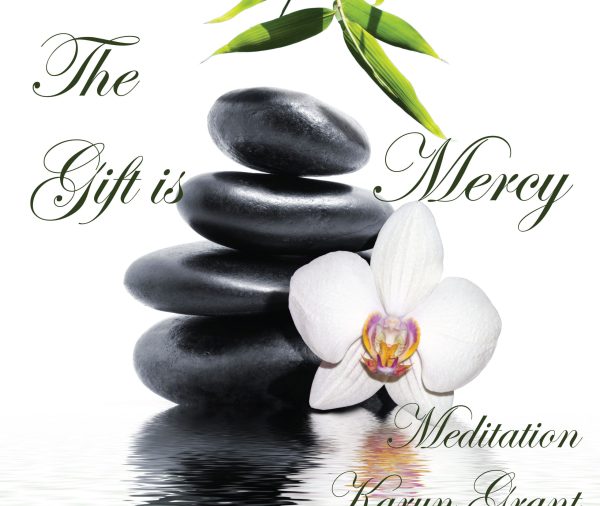 The Gift Is Mercy
